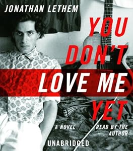 You Don't Love Me Yet: A Novel