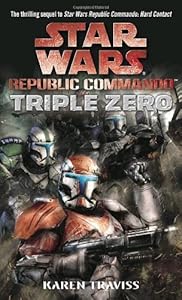 Triple Zero (Star Wars: Republic Commando, Book 2)