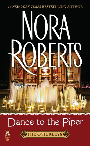 Dance to the Piper: by Nora Roberts