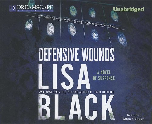 Defensive Wounds: A Novel of Suspense by Lisa Black
