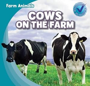 Cows on the Farm (Farm Animals (Gareth Stevens))