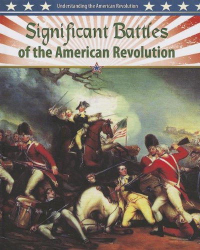 Significant Battles of the American Revolution by Gordon Clarke