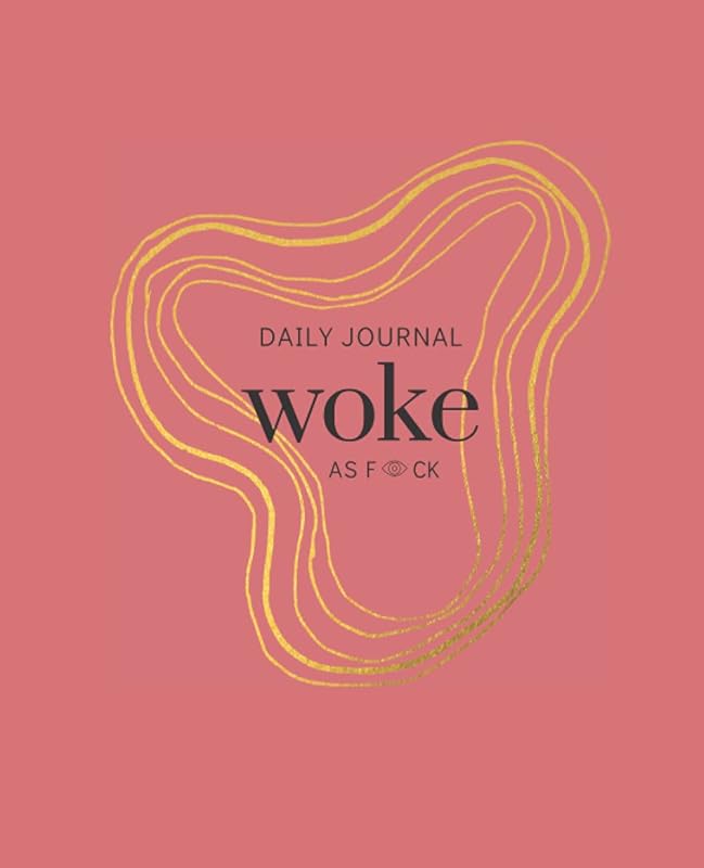 Woke AF Daily Journal by L A Ferring