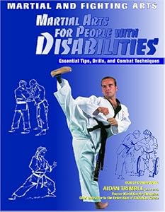 Martial Arts for People With Disabilities (Martial and Fighting Arts)