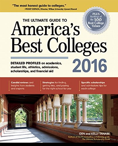 The Ultimate Guide to America's Best Colleges 2016 by Gen Tanabe