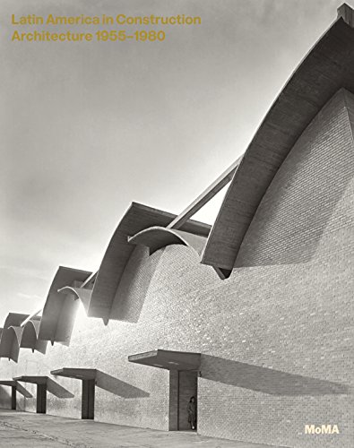 Latin America in Construction: Architecture 1955-1980 by Barry Bergdoll 
			
			
		
		
		
       	 
       		
       			(Editor),