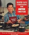 Martin Yan's Favorite Recipes with Meyer Cookware