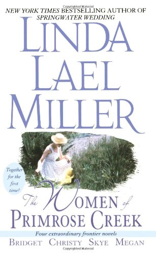 The Women of Primrose Creek (Omnibus): Bridget/Christy/Skye/Megan by Linda Lael Miller