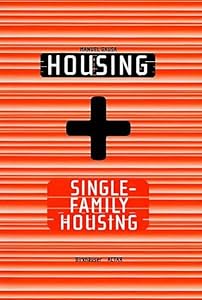 Housing/Single-Family Housing by Manuel Gausa