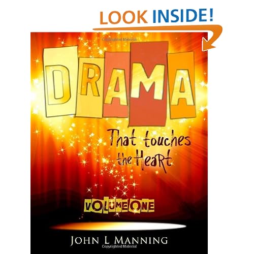 Drama that Touches the Heart Volume I: Ready to use scripts for a spiritual impact