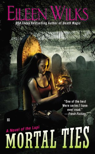 Mortal Ties by Eileen Wilks