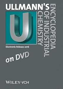 Ullmann's Encyclopedia of Industrial Chemistry: DVD Edition 2016 by Wiley-VCH