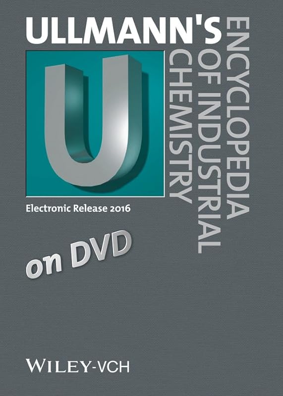 Ullmann's Encyclopedia of Industrial Chemistry: DVD Edition 2016 by Wiley-VCH