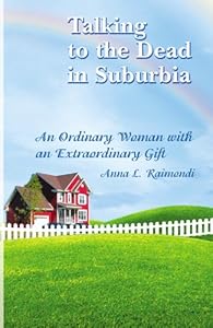 Talking to the Dead in Suburbia