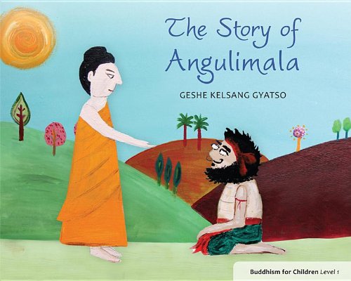 The Story of Angulimala (Buddhism for Children) by Geshe Kelsang Gyatso