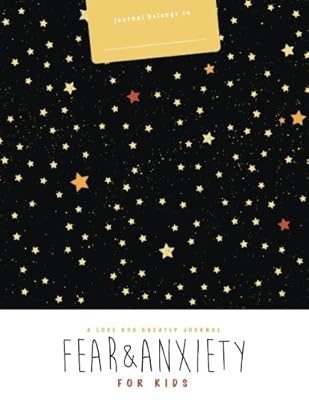 Fear & Anxiety: Learning to Overcome with God's Truth, For Kids: A Love God Greatly Study Journal