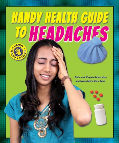 Handy Health Guide to Headaches by Alvin Silverstein