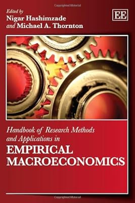 Handbook of Research Methods and Applications in Empirical Macroeconomics (Handbooks of Research Methods and Applications series)