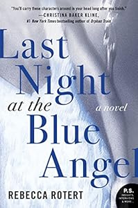 Last Night at the Blue Angel: A Novel