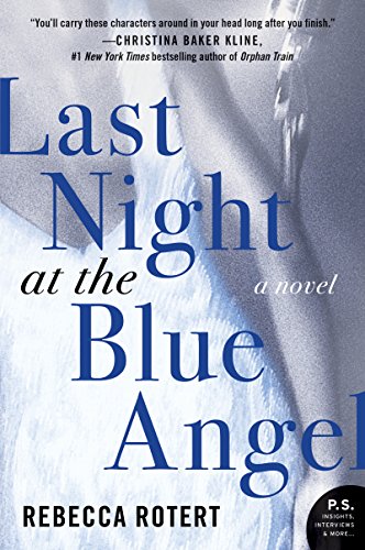 Last Night at the Blue Angel: A Novel by Rufi Thorpe