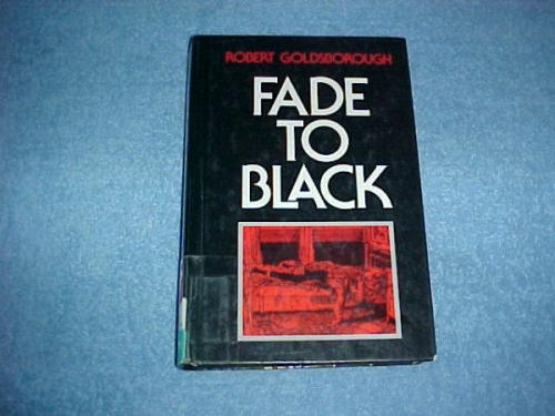 Fade to Black by Robert Goldsborough