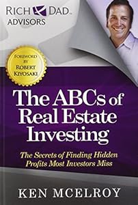 The ABCs of Real Estate Investing: The Secrets of Finding Hidden Profits Most Investors Miss