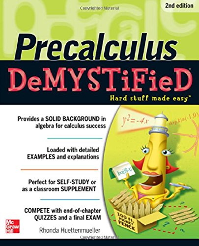 Pre-calculus Demystified, Second Edition by Rhonda Huettenmueller