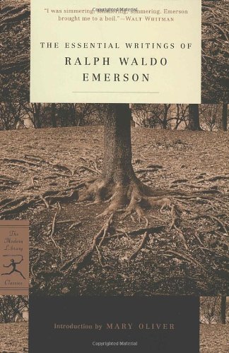 The Essential Writings of Ralph Waldo Emerson by Ralph Waldo Emerson