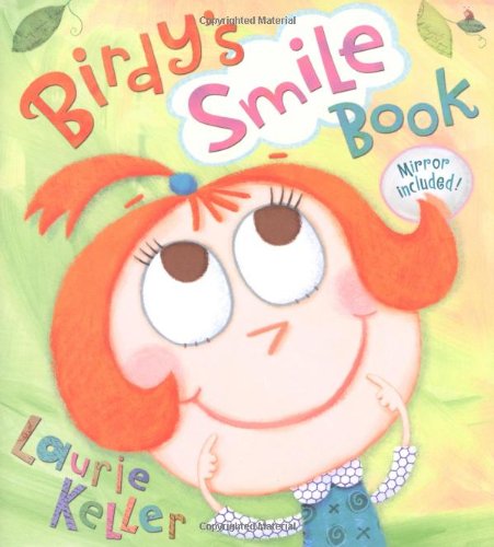 Birdy's Smile Book by Laurie Keller