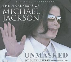Unmasked: The Final Years of Michael Jackson
