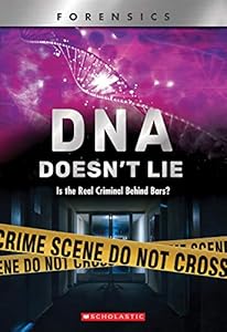 Forensics: DNA Doesn't Lie (X-Books): Is the Real Criminal Behind Bars? (Xbooks)