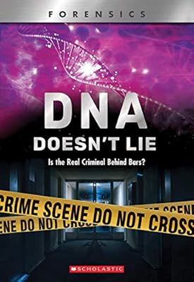Forensics: DNA Doesn't Lie (X-Books): Is the Real Criminal Behind Bars? (Xbooks)