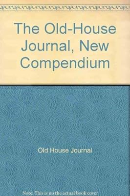 The Old-House Journal, New Compendium