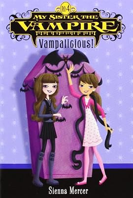 My Sister the Vampire #4: Vampalicious!