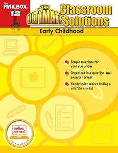 The Ultimate Classroom Solutions by The Mailbox Books Staff