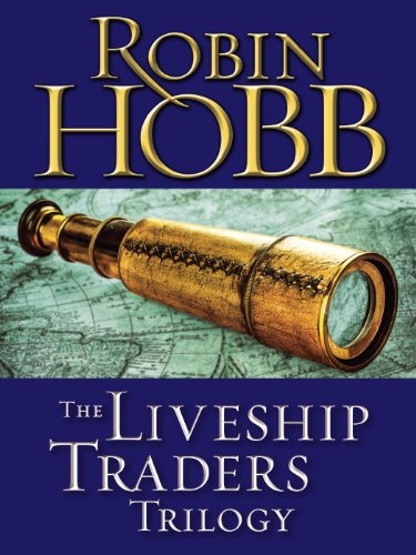The Liveship Traders Trilogy 3-Book Bundle: Ship of Magic, Mad Ship, Ship of Destiny by Robin Hobb