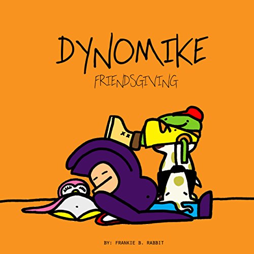 Dynomike: Friendsgiving (Children's Thanksgiving Book, Funny Rhyming Book, Kids Picture Books)