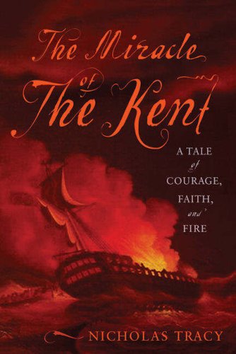 The Miracle of the Kent: A Tale of Courage, Faith, and Fire by Nicholas Tracy