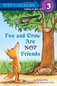 Fox and Crow Are Not Friends by Melissa Wiley