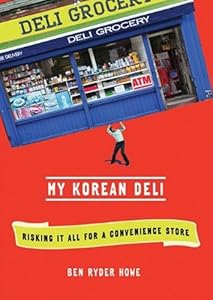 My Korean Deli: Risking It All for a Convenience Store