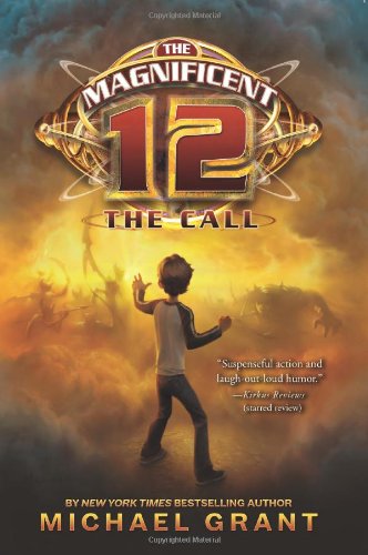 The Magnificent 12: The Call by Michael Grant