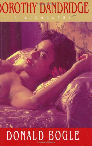Dorothy Dandridge by Donald Bogle
