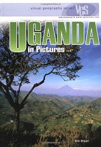 Uganda in Pictures (Visual Geography (Twenty-First Century))