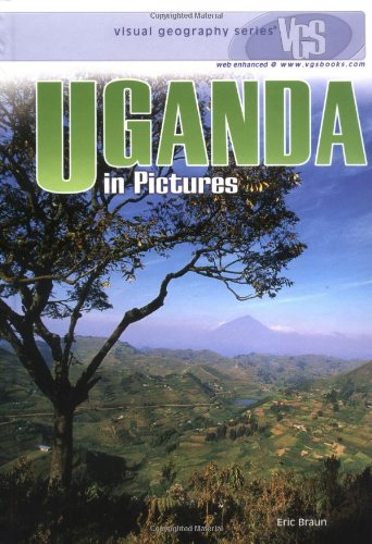 Uganda in Pictures (Visual Geography (Twenty-First Century)) by Eric Braun