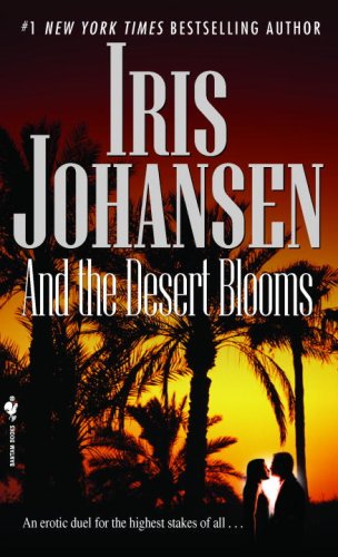 And the Desert Blooms (Sedikhan) by Iris Johansen