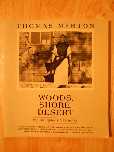 Woods, Shore, Desert: A Notebook, May 1968 by Thomas Merton