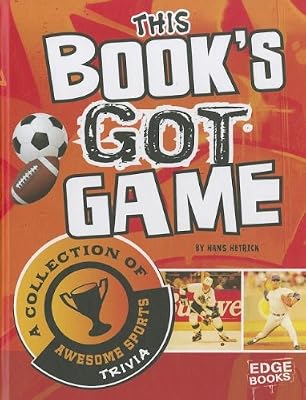 This Book's Got Game: A Collection of Awesome Sports Trivia