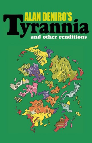 Tyrannia: and Other Renditions by Alan DeNiro