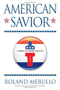 American Savior: A Novel of Divine Politics