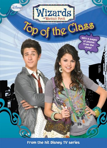 Top of the Class (Wizards of Waverly Place) by Heather Alexander